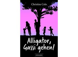 9783745058864 - Alligator Gassi gehen! - Christine Colo Kartoniert (TB)