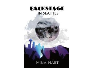 9783745060485 - Backstage in Seattle - Mina Mart Kartoniert (TB)