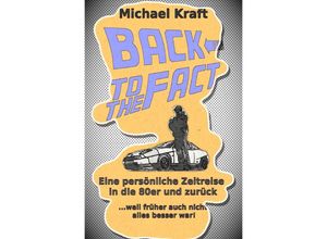 9783745062076 - Back to the Fact - Michael Kraft Kartoniert (TB)