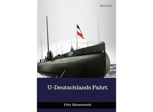 9783745063141 - U-Deutschlands Fahrt - Fritz Skowronnek Kartoniert (TB)