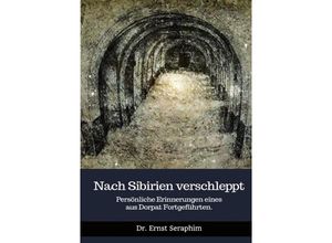 9783745063158 - Nach Sibirien verschleppt - Ernst Seraphim Kartoniert (TB)