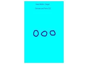 9783745064506 - Clarissa und Fiete III - Hans Müller-Jüngst Kartoniert (TB)