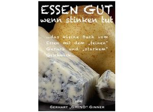 9783745064537 - ESSEN GUT wenn stinken tut - gerhart ginner Kartoniert (TB)