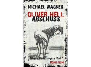 9783745065480 - Abschuss   Oliver Hell Bd1 - Michael Wagner Kartoniert (TB)