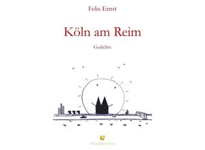 9783745065930 - Köln am Reim - Felix Ernst Kartoniert (TB)