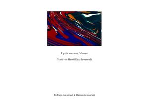 9783745066333 - Lyrik unseres Vaters - Hamid Reza Jawanrudi Kartoniert (TB)