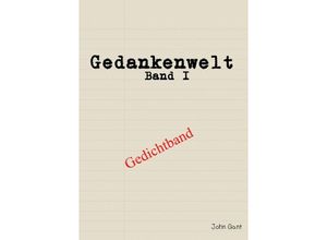 9783745067255 - Gedankenwelt Band I - John Gant Kartoniert (TB)