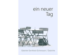 9783745068030 - ein neuer Tag - Gabriele Gernhard - Eichenauer Kartoniert (TB)