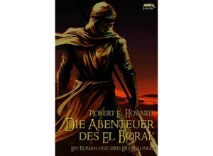 9783745068313 - DIE ABENTEUER DES EL BORAK - Robert E Howard Kartoniert (TB)