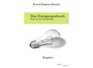 9783745068412 - Das Energiesparbuch - Pascal Dupont Mercier Kartoniert (TB)