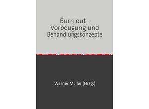 9783745069006 - Sammlung infoline   Burn-out - Vorbeugung und Behandlungskonzepte - Werner Müller Kartoniert (TB)