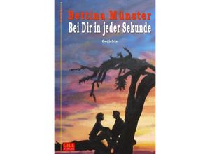 9783745069921 - Bei Dir in jeder Sekunde - Bettina Münster Kartoniert (TB)