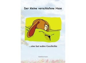 9783745070057 - Der kleine verschlafene Hase - Madeleine Kaiser Kartoniert (TB)