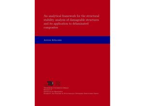 9783745070989 - An analytical framework for the structural stability analysis of damageable structures and its application to delaminated composites - Anton Köllner Kartoniert (TB)