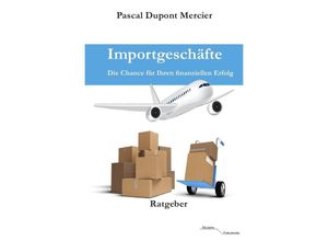 9783745071191 - Importgeschäfte - Pascal Dupont Mercier Kartoniert (TB)