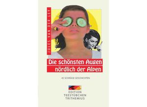 9783745071344 - Die schönsten Augen nördlich der Alpen - Jules van der Ley Kartoniert (TB)