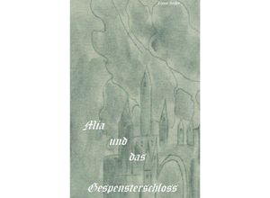 9783745071603 - Mia und das Gespensterschloss - Leonie Fischer Kartoniert (TB)