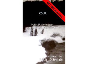 9783745075168 - COLD The 1918-19 Siberian Escape of Captain Ewald Loeffler - Rick Schmidt Kartoniert (TB)