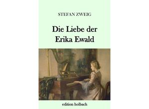 9783745078152 - Die Liebe der Erika Ewald - Stefan Zweig Kartoniert (TB)