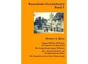 9783745078633 - Rauenthaler Geschichte(n)   August Wilhem Wilhelmj - Herbert A Klein Kartoniert (TB)