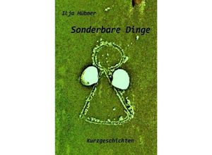 9783745078886 - Sonderbare Dinge - Ilja Hübner Kartoniert (TB)