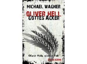 9783745079494 - Gottes Acker   Oliver Hell Bd4 - Michael Wagner Kartoniert (TB)