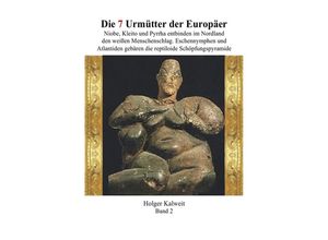 9783745080384 - Die 7 Urmütter der Europäer - Holger Kalweit Kartoniert (TB)