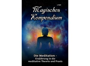 9783745081558 - Magisches Kompendium - Meditationen - Frater Lysir Kartoniert (TB)