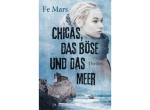 9783745081978 - Chicas das Böse und das Meer - Fe Mars Kartoniert (TB)