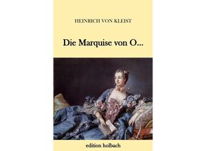 9783745082036 - Die Marquise von O - Heinrich von Kleist Kartoniert (TB)