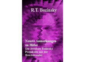 9783745083040 - Neuste Anmerkungen zu Hitler - R T Bozinsky Kartoniert (TB)