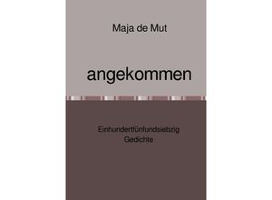 9783745083996 - angekommen - Maja de Mut Kartoniert (TB)