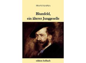 9783745084504 - Blumfeld ein älterer Junggeselle - Franz Kafka Kartoniert (TB)