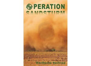 9783745084900 - Carlo Trilogie   Operation Sandsturm - Karlheinz Seifried Kartoniert (TB)