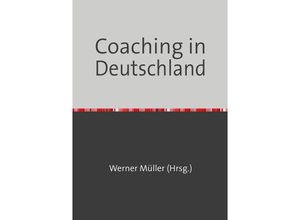 9783745085808 - Sammlung infoline   Coaching in Deutschland - Werner Müller Kartoniert (TB)