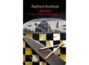 9783745087147 - Birtele reißen Sie sich zusammen! - Helfried Stockhofe Kartoniert (TB)