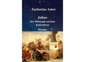 9783745088519 - Julian - Der Philosoph auf dem Kaiserthron - Zacharias Amer Kartoniert (TB)