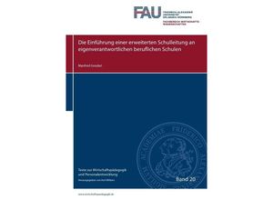 9783745090710 - Texte zur Wirtschaftspädagogik und Personalentwicklung   Die Einführung einer erweiterten Schulleitung an eigenverantwortlichen beruflichen Schulen - Manfred Greubel Kartoniert (TB)