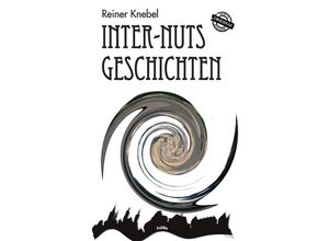 9783745092653 - Inter- Nuts Geschichten - Reiner Knebel Kartoniert (TB)