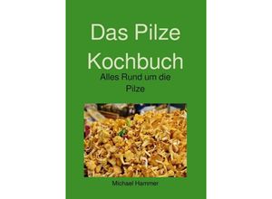 9783745093643 - Das Pilze Kochbuch - Michael Hammer Kartoniert (TB)