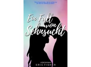 9783745094282 - Ein Fall von Sehnsucht - Eric Fisher Kartoniert (TB)