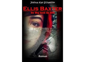 9783745095647 - Ellis Baxter - Der Weg durch die Hölle - Joshua Kay Schaeffer Kartoniert (TB)