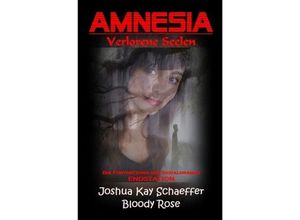 9783745095715 - Amnesia - Verlorene Seelen - Joshua Kay Schaeffer Kartoniert (TB)