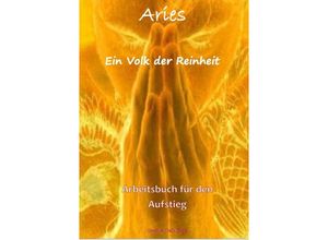 9783745096361 - Aries IV - Ein Volk der Reinheit - Gwaiden Keil-Biegel Kartoniert (TB)