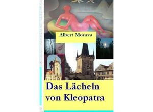 9783745096743 - Die Flucht   Das Lächeln von Kleopatra - Albert Morava Kartoniert (TB)