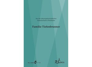 9783745096910 - Familie Tiefenbrunner - Aus der osteuropäisch-jüdischen Gemeinschaft in Wiesbaden - Georg Schneider Kartoniert (TB)