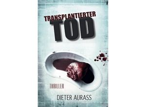 9783745097030 - Transplantierter Tod - Dieter Aurass Kartoniert (TB)