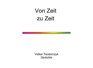 9783745097191 - Von Zeit zu Zeit - Volker Teodorczyk Kartoniert (TB)