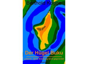 9783745098419 - Der Hügel Buku - Berthold Kogge Kartoniert (TB)