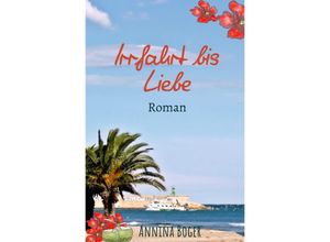 9783745099508 - Annina Boger Romance Liebesromane   Irrfahrt bis Liebe   Annina Boger Romance Liebesromane Bd3 - Annina Boger Kartoniert (TB)